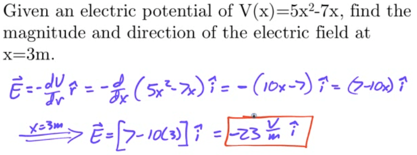 Given an electric potential of V(x)=5x2-7x, find the magnitude and
 direction of the electric field at x=3m. — é-/0x)
 
